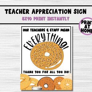 Bagel teacher appreciation sign 8x10. Staff thank you signs for break room.