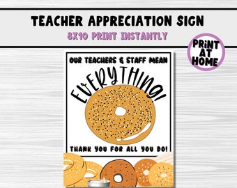 Bagel teacher appreciation sign 8x10. Staff thank you signs for break room.