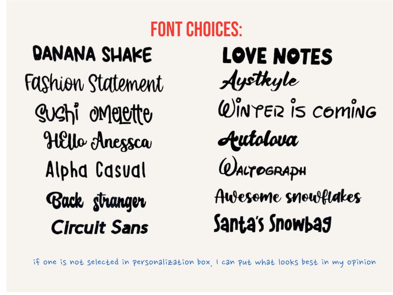 May include: Image displaying a variety of font choices in black text against a cream background. The text includes phrases like "Fashion Statement" and "Winter is coming." The words "FONT CHOICES" are in red at the top. A note at the bottom mentions personalization.