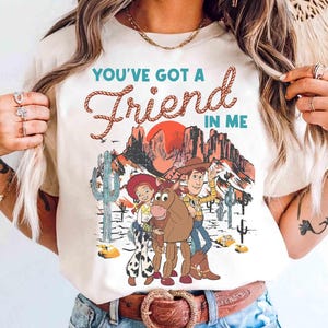 Disney Vintage Toy Story Shirt, You've Got A Friend In Me, Woody Jessie and Bullseye Shirt, Disney Cowgirl Cowboy Shirt, Western Country image 2