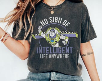 Disney Toy Story Buzz Lightyear No Sign Of Intelligent Life Anywhere Vintage Shirt,Family Matching Tee Trip Unisex Adult T-shirt Kid T-shirt