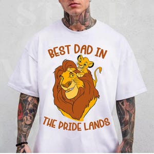 Vintage Simba Mufasa Best Dad In Pride Lands T-shirt, Lion King Shirt, Disney Father&#39;s Day Shirt, Disneyland Family Matching Tee Trip