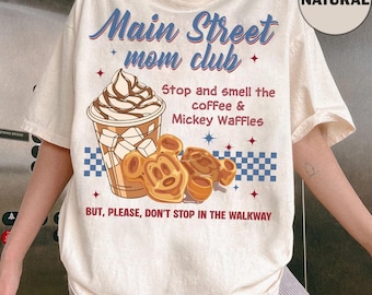 Maglietta retrò Disney Main Street Mom Club, maglietta "Fermati e annusa il caffè e i waffle di Topolino", "Non fermarti nel marciapiede", maglietta coordinata Disneyland
