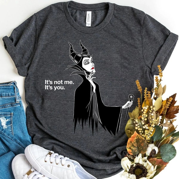 Disney Villains Maleficent It's Not Me It's You Shirt, Sleeping Beauty Shirt, Disneyland Family Matching Tee Unisex Adult T-shirt Kid Shirt