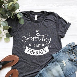 Crafting is My Therapy Shirt, Craft Lover Tee, Crafter Gift, Scrapbooking Shirt, Crafting T-Shirt, Shirt for Crafter, Maker TShirt