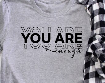 You Are Enough, You Are Enough Shirt, Be Kind To Your Mind, Mental Health Matters, Mental Health Shirt, Mental Health Shirts, Be Kind Shirt