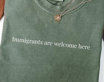 Comfort Colors Immigrants Are Welcome Here Shirt, ICE Protest Shirt, ICE Out Of LA Tee, Abolish Ice Shirt, Human Rights Tee, Anti Trump Tee