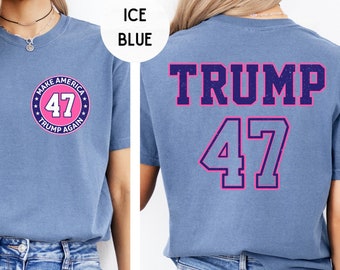 Komfortfarben Trump Shirt, Trump 2024 Shirt Donald Trump Wahl Shirt Präsidentschaftswahl T-Shirt, 47