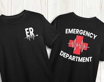 Emergency Department Shirt, ER Nurse Shirt, Emergency Doctor Shirt, Future Nurse Gift, Emergency Room Gift, ER Team Shirts, ER doctor Shirt