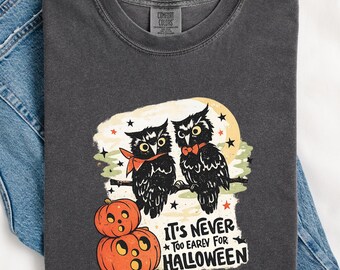 It's never too early for Halloween Sweatshirt, Spooky Season Halloween Trendy Retro Mama Witch Owl Shirt, Halloween Crewneck, Halloween Tee