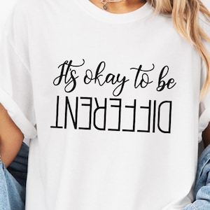 Es ist in Ordnung, verschiedene Komfortfarben zu sein, Shirt, Autismus-Bewusstseins-Shirt, verschiedene Leute T-Shirt, Motivations-Shirt, sei du selbst T-Shirt