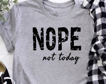 Camiseta "No, hoy no", camiseta divertida, camiseta sarcástica, camiseta gráfica divertida, camiseta para amantes del sarcasmo.