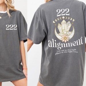 222 Alignment Comfort Colors Shirt, You Are At The Right Place At The Right Time T-Shirt, Fairy Angel Number Shirt, Witchy Lucky Number Tee