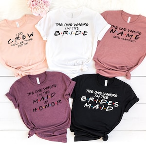 Bachelorette Party Shirt,Maid Of Honor Shirt,Bridesmaid Gift,Bridal Party Shirts,Bachelorette Friends,Bride Tribe Shirt,Bachelorette Party