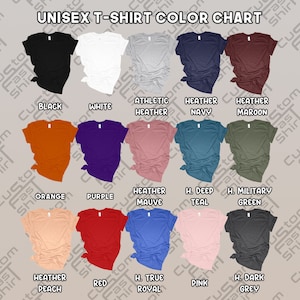 May include: Colour chart showing different t-shirt colours available for purchase. The colours include black, white, athletic heather, heather navy, heather maroon, orange, purple, heather mauve, deep teal, military green, heather peach, red, true royal, pink, and dark grey.
