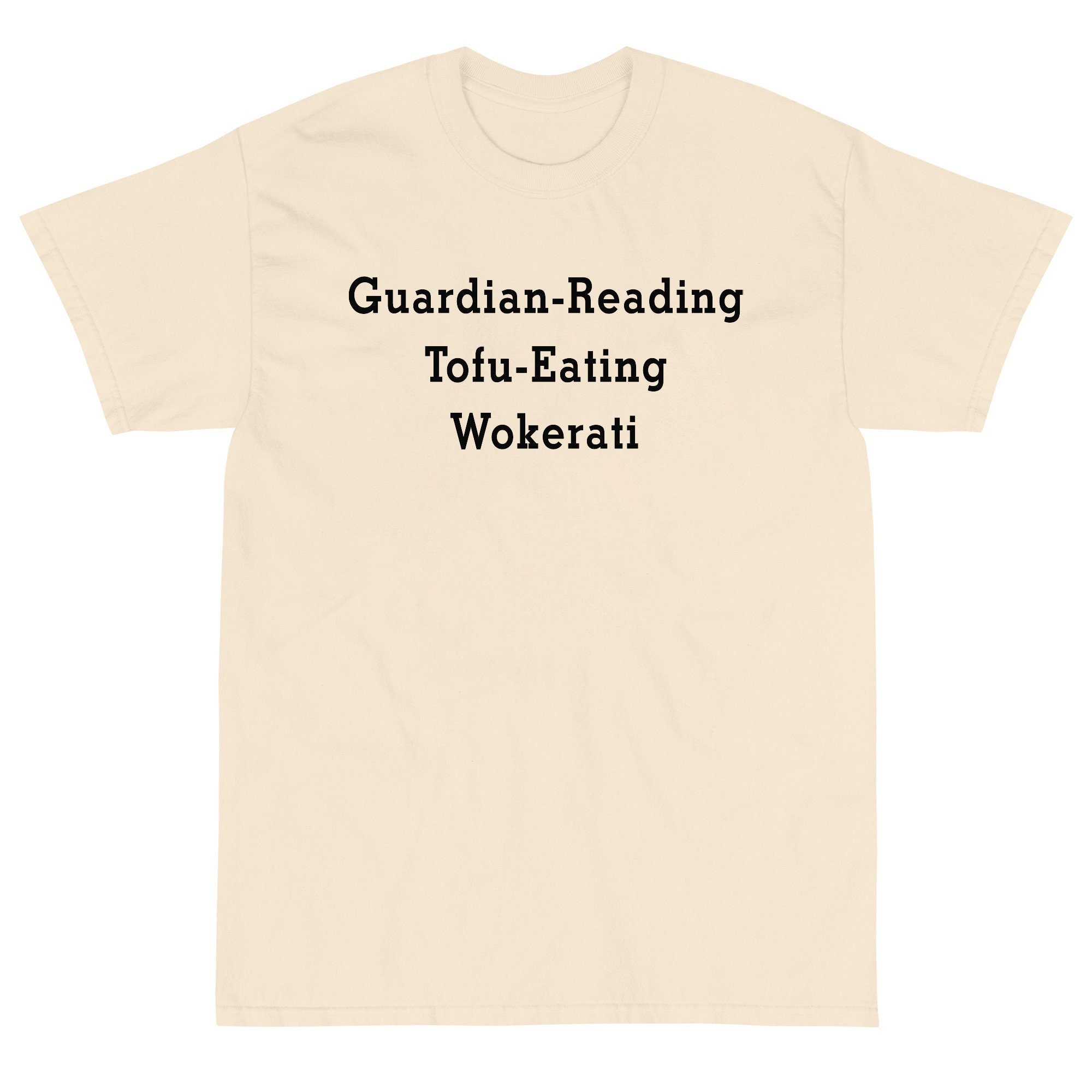 Discover Guardian-Reading Tofu-Eating Wokerati T-Shirt, Proud Member Of The Tofu Eating Wokerati T-Shirts