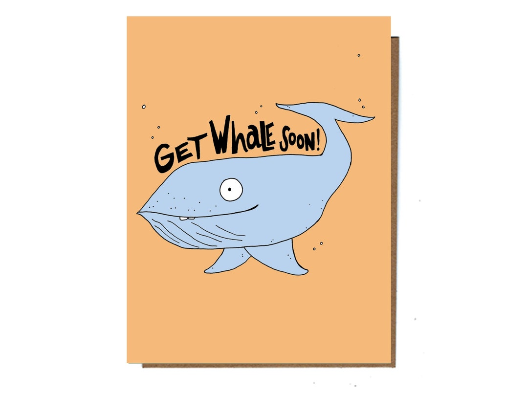 Cute Get Well Card, Get Whale Soon, Whale Pun Card, Funny Animal Card ...