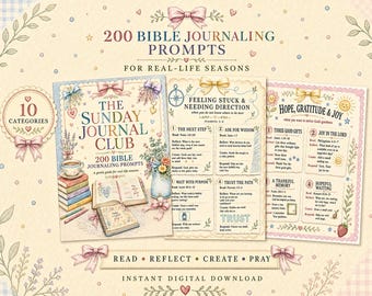 May include: A digital collection of 200 Bible journaling prompts titled The Sunday Journal Club. The image displays a cover page and two internal pages featuring categories like Feeling Stuck & Needing Direction and Hope, Gratitude & Joy.