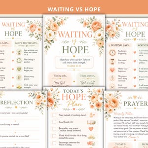 May include: A collection of printable religious study sheets titled Waiting vs Hope, Today's Hope Plan, Reflection, and Prayer. The designs feature peach and white floral accents, soft beige backgrounds, and text detailing spiritual reflections.
