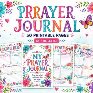 May include: A digital prayer journal set featuring 50 printable pages in A4 and US Letter sizes. The design includes colorful floral borders, butterflies, and hearts, with text reading PRRAYER JOURNAL, MY PRAYER JOURNAL, GRATEFUL HEART, PRAYING FOR OTHERS, and MORNING PRAYER.