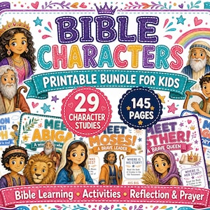 May include: A printable bundle for kids titled Bible Characters featuring 29 character studies and 145 pages. The cover displays colorful illustrations of various biblical figures, including a queen, Moses, and Mary, with decorative floral accents.