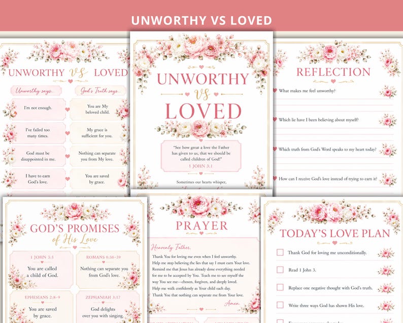 May include: A set of five printable religious worksheets featuring pink floral borders and gold accents. The pages include titles such as Unworthy vs Loved, Reflection, God's Promises of His Love, Prayer, and Today's Love Plan with text prompts.