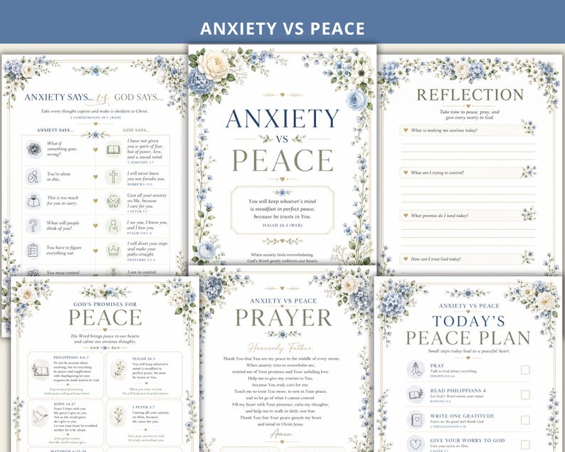 May include: A set of six printable sheets titled Anxiety vs Peace, featuring floral borders in blue, cream, and green. The pages include text, checklists, and prayer prompts with religious themes, organized with clear headings and structured layouts.