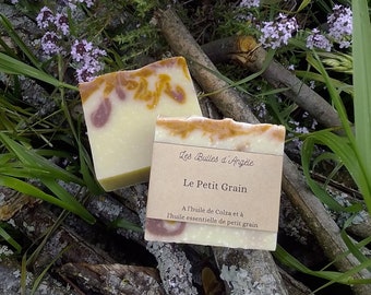 Le Petit Grain-Savon artisanal naturel fait main-Huile essentielle de Petit grain-Huile de colza locale- Savon doux et apaisant