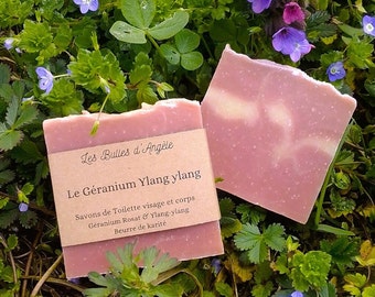 Le Géranium-Ylang ylang-Savon artisanal fait main-Huile essentielle-Huile d'olive biologique-Karité-Visage et corps-Naturel