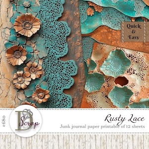Pode incluir: Uma colagem de papel texturizado com renda turquesa, flores de bronze e um fundo laranja enferrujado. Os textos "Quick & Easy" e "Rusty Lace" são visíveis. A imagem está rotulada como "Junk journal paper printable of 12 sheets."