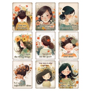 May include: Nine digital illustrations of girls with flowers in their hair and inspirational quotes. The quotes are: "You are not alone", "Find comfort in chaos", "Follow your own star", "Enjoy the little things", "Focus on the good", "Let your soul shine", "Your story is what you have", "Let your differences shine", and "Chaos makes the muse".
