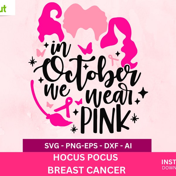 Hokus Pokus Brustkrebs svg, im Oktober tragen wir rosa svg, Halloween Krebs svg, Shirt-Design, svg-Datei für Cricut, Png, svg, Dxf, Pdf, Eps