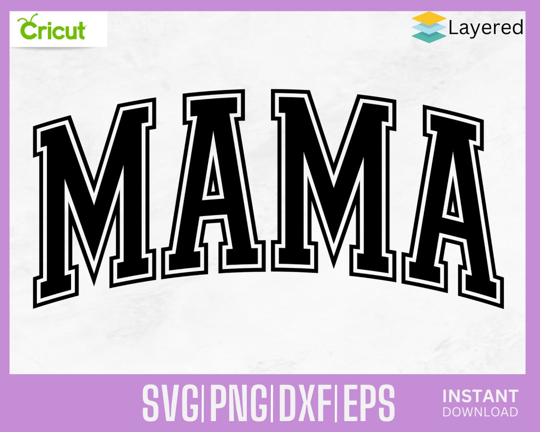 Mama SVG, Mama Png, Mom Svg, Varsity Mama Svg, Mama T Shirt Design, Mom ...