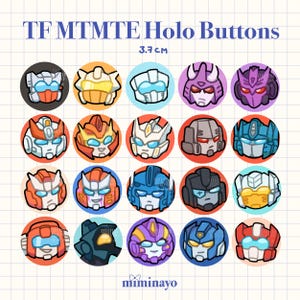 May include: A set of 20 circular holo buttons, each displaying a unique cartoon robot face. The buttons are approximately 3.7 cm in diameter, with a range of colours such as red, blue, orange, and purple. The text "TF MTMTE Holo Buttons" is at the top.