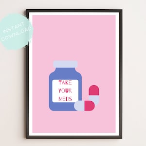 Take Your Meds Instant Download | Printable | Wall Art | Medication Reminder| Girl Boss Print | Medication Wall Art | Colourful Wall Art