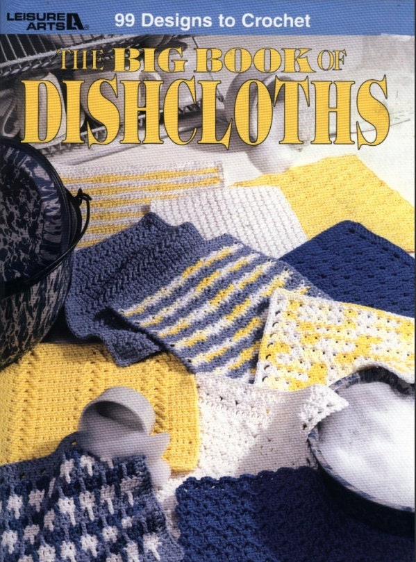 Leisure Arts Big Book of Dishcloths 99 Stitches Vintage Crochet Knitting  Pattern PDF Instant Download Ebook 