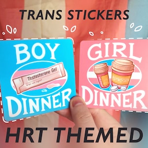 Girl Dinner / Boy Dinner | Transgender HRT themed Matte Vinyl Stickers | Gift for Transmasc, Transfem, Nonbinary | Testosterone/Estrogen
