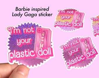Lady gaga/Barbie inspired sticker, “Plastic Doll” with Pixie Dust Glitter effect | Feminist message stickers