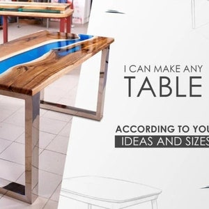 May include: A wooden table with a blue epoxy river design and stainless steel legs. The table is shown in a workshop setting. The text "I can make any TABLE! ACCORDING TO YOUR IDEAS AND SIZES" is visible in the image.
