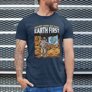 Occupy Mars | Funny Graphic Ultrasoft Airlume T-Shirt |
