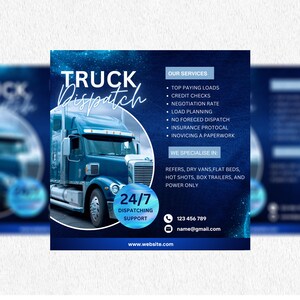 May include: A blue and white truck with the text "TRUCK Dispatch" and "24/7 Dispatching Support" on a blue background with stars. The text "OUR SERVICES" and a list of services are listed below the truck. The text "WE SPECIALISE IN:" and a list of services are listed below the services. The text "www.website.com", a phone number, and an email address are listed at the bottom of the image.