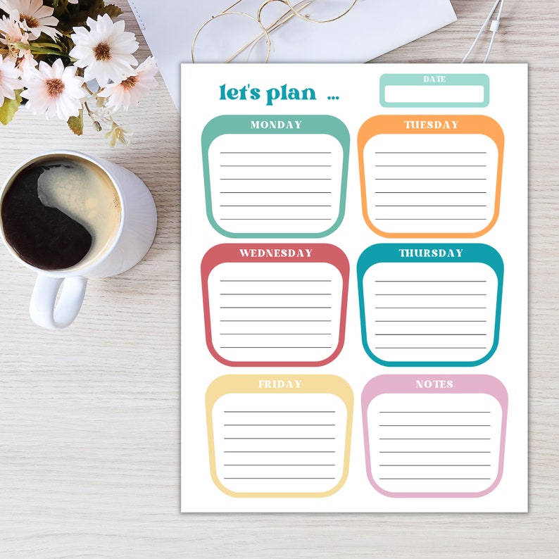 May include: A printable weekly planner with colorful boxes for each day of the week, Monday through Friday, plus a notes section. The planner has the text "Let's plan..." at the top.