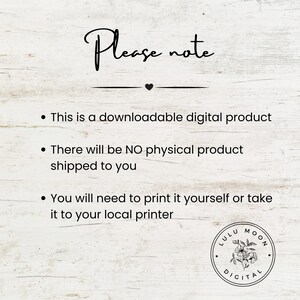 May include: A digital product notice with the text "Please note" and three bullet points. The first bullet point states "This is a downloadable digital product". The second bullet point states "There will be NO physical product shipped to you". The third bullet point states "You will need to print it yourself or take it to your local printer". The image also includes a logo with the text "LULU MOON DIGITAL".