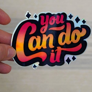 Adesivo scritta motivazionale "You Can Do It" stampato su vinile olografico/bianco lucido impermeabile, Sticker retrò per PC, Lettering