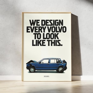 Retro Volvo Poster – &quot;We Design Every Volvo to Look Like This&quot; | Vintage Car Advertisement | Gift for Volvo Lovers | High-Quality Art Print
