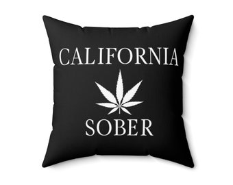CALIFORNIA SOBER 18" x 18" Black Square Graphic Pillow