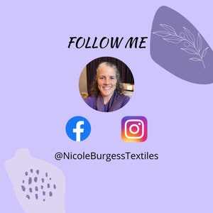 Follow Nicole Burgess Textiles on Facebook and Instagram
