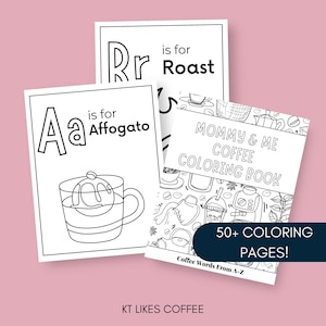 Mommy and Me Coffee Coloring Book 50 Pages Coffee Words from A to Z Digital Coffee Coloring Pages ABC Coloring for Kids and Adults image 1