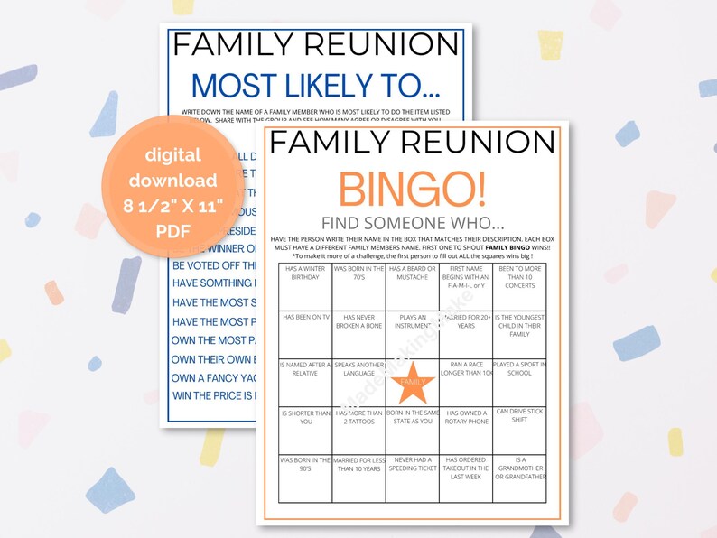 May include: Two printable family reunion game cards. The first card is a "Most Likely To..." game. The second card is a bingo game with the title "Family Reunion Bingo!" and the instructions "Find someone who..." The bingo card has 25 squares with different prompts for players to find a family member who matches the description.  The bingo card has a large orange star in the center square.