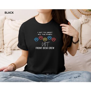 Vet Front Desk Crew Shirt, Veterinary receptionist shirt, Vet Front Office t-shirt, Cute Vet front office shirt, Vet Reception tee, Vet tee